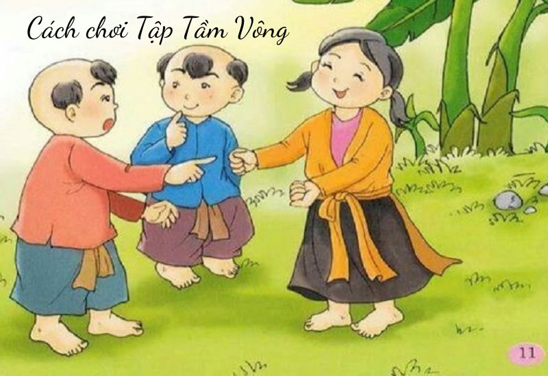 Tập tầm vông: Cách chơi, ý nghĩa đồng dao