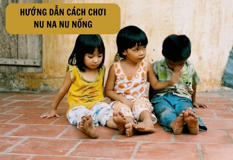 trò chơi nu na nu nống