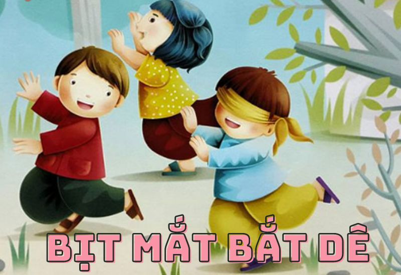 Đồng dao “Bịt mắt bắt dê”: Tìm hiểu nội dung và ý nghĩa